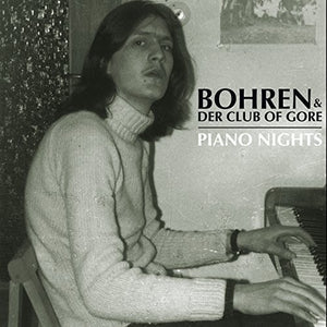 BOHREN & DER CLUB OF GORE | PIANO NIGHTS