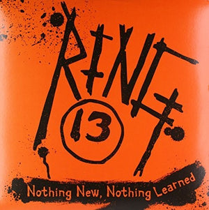 RING 13 | NOTHING NEW NOTHING LEARNED