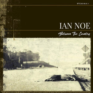 IAN NOE | BETWEEN THE COUNTRY