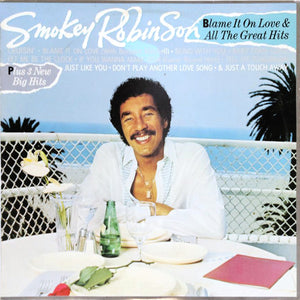 SMOKEY ROBINSON | BLAME IT ON LOVE AND ALL THE GREAT HITS