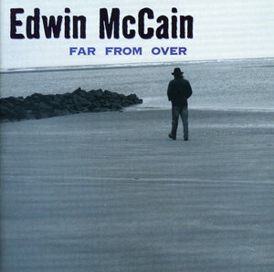 EDWIN MCCAIN | FAR FROM OVER