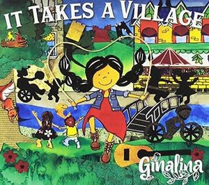 GINALINA | IT TAKES A VILLAGE