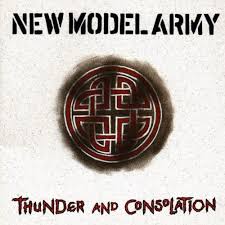 NEW MODEL ARMY | THUNDER AND CONSOLATION