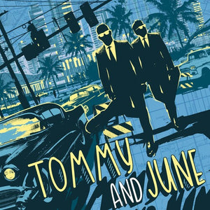 TOMMY AND JUNE | TOMMY & JUNE