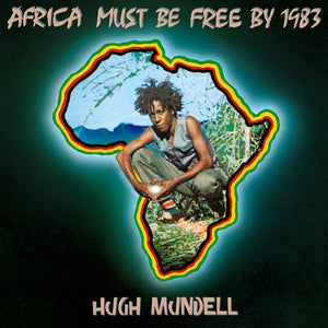 HUGH MUNDELL | AFRICA MUST BE FREE BY 1983
