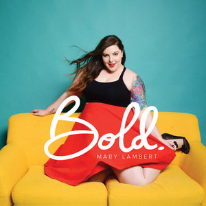 MARY LAMBERT | BOLD