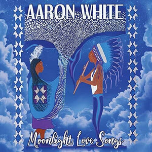AARON WHITE | MOONLIGHT LOVE SONGS - COURTING SONGS FOR THE