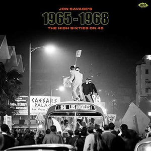 VARIOUS ARTISTS | JON SAVAGE'S 1965-1968: HIGH SIXTIES ON 45 / VAR