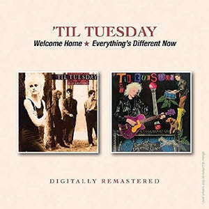 'TIL TUESDAY | WELCOME HOME / EVERYTHING'S DIFFERENT NOW