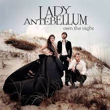 LADY ANTEBELLUM | OWN THE NIGHT