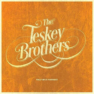 TESKEY BROTHERS | HALF MILE HARVEST (VINYL)