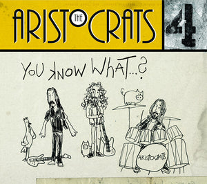 THE ARISTOCRATS | YOU KNOW WHAT
