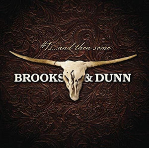 BROOKS & DUNN | #1S ... AND THEN SOME