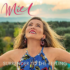 MIEL DE BOTTON | SURRENDER TO THE FEELING