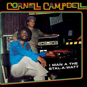 CORNELL CAMPBELL | I MAN A THE STAL-A-WATT
