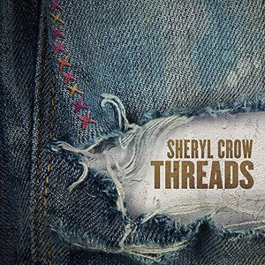 SHERYL CROW | THREADS
