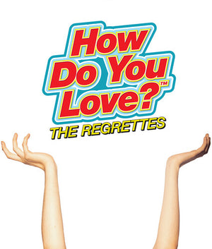 REGRETTES | HOW DO YOU LOVE