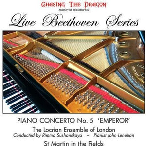 SUSHANANSKAYA & LOCRIAN ENSEMBLE OF LONDON | PIANO CONCERTO 5 EMPEROR