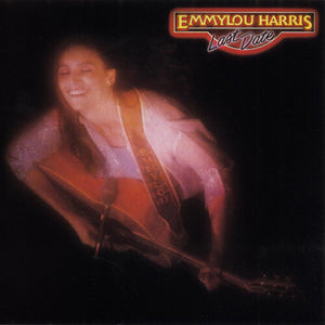 EMMYLOU HARRIS | LAST DATE VINYL
