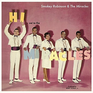 SMOKEY ROBINSON | HI WE'RE THE MIRACLES + 5 BONUS TRACKS