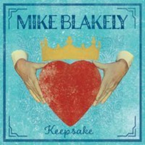 MIKE BLAKELY | KEEPSAKE