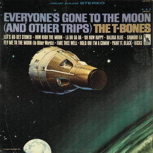 T BONES | EVERYONES GONE TO THE MOON