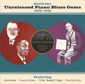VARIOUS ARTISTS | BLUE 88S: UNRELEASED PIANO BLUES GEMS / VARIOUS