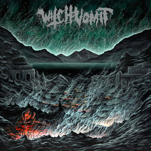 WITCH VOMIT | BURIED DEEP IN A BOTTOMLESS GRAVE