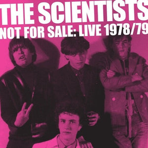 SCIENTISTS | NOT FOR SALE: LIVE '78/'79