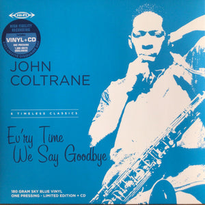 JOHN COLTRANE | EVRY TIME WE SAY GOODBYE (SKY BLUE EDITION) (VINYL)