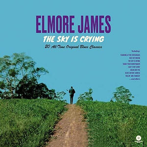 ELMORE JAMES | SKY IS CRYING: 20 ALL-TIME ORIGINAL BLUES CLASSICS
