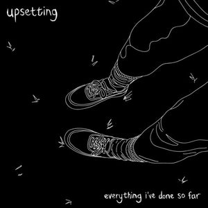 UPSETTING | EVERYTHING I'VE DONE SO FAR