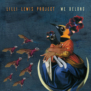 THE LILLI LEWIS PROJECT | WE BELONG