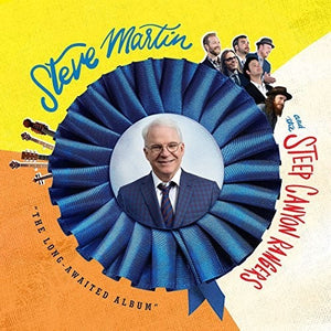 STEVE MARTIN & THE STEEP CANYON RANGERS | LONG-AWAITED ALBUM