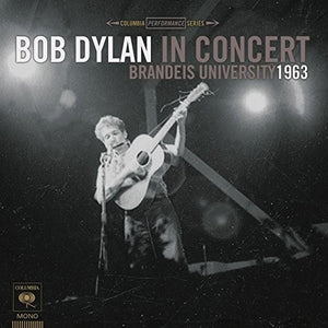 BOB DYLAN | BOB DYLAN IN CONCERT: BRANDEIS UNIVERSITY 1963 VINYL