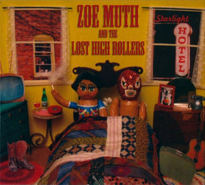 ZOE AND THE LOST HIGH ROLLERS MUTH | STARLIGHT HOTEL