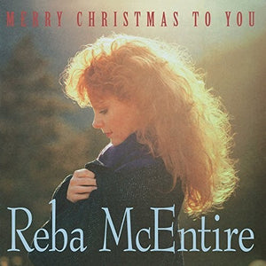 REBA MCENTIRE | MERRY CHRISTMAS TO YOU