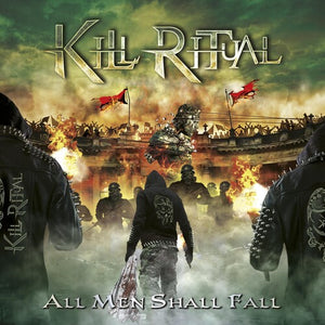 KILL RITUAL | ALL MEN SHALL FALL