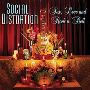 SOCIAL DISTORTION | SEX LOVE & ROCK N ROLL