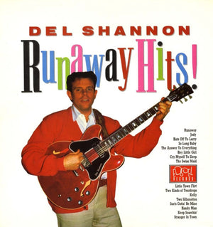 DEL SHANNON | RUNAWAY HITS - GATEFOLD