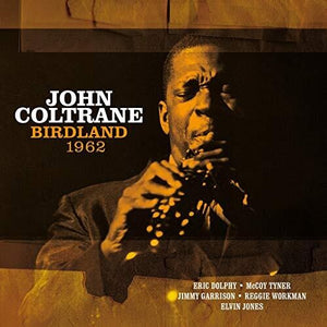 JOHN COLTRANE | BIRDLAND 1962
