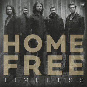 HOME FREE | TIMELESS