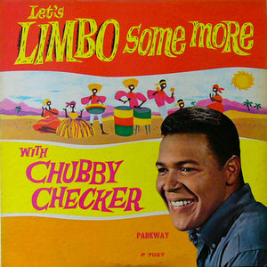 CHUBBY CHECKER | LETS LIMBO SOME MORE
