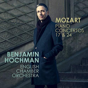 BENJAMIN HOCHMAN | PIANO CONCERTOS 17 & 24