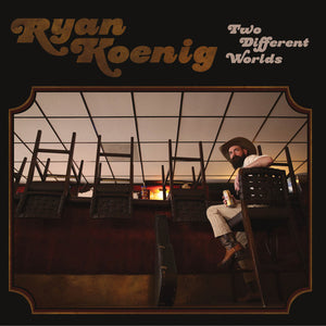 RYAN KOENIG | TWO DIFFERENT WORLDS
