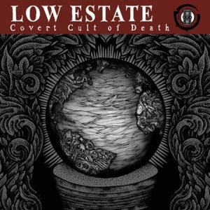 LOW ESTATE | COVERT CULT OF DEATH
