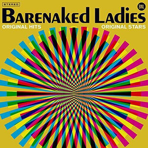 BARENAKED LADIES | ORIGINAL HITS ORIGINAL STARS