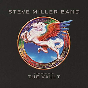 STEVE MILLER | SELECTIONS FROM THE VAULT
