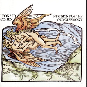 LEONARD COHEN | NEW SKIN FOR THE OLD CEREMONY