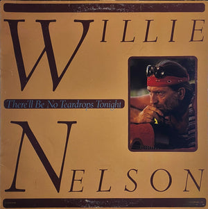 WILLIE NELSON | THERELL BE NO TEARDROPS TONIGHT